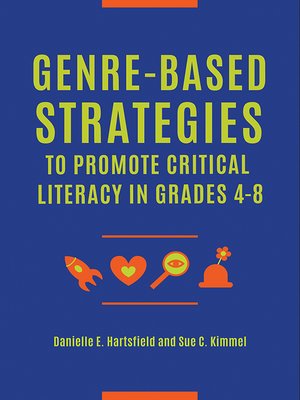 cover image of Genre-Based Strategies to Promote Critical Literacy in Grades 4–8
